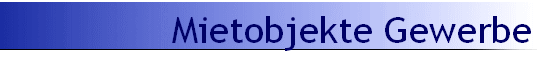Mietobjekte Gewerbe